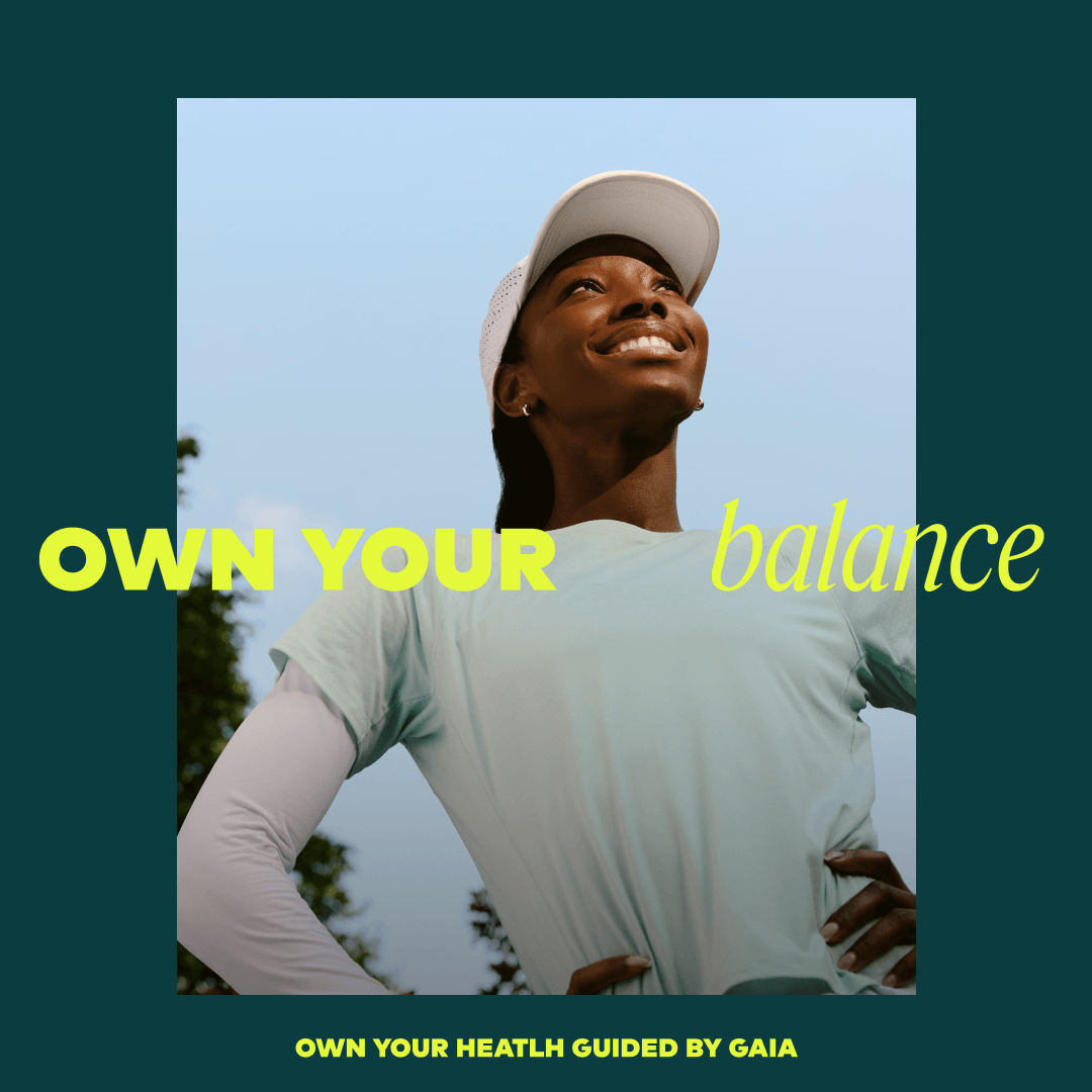 A motivational graphic with a photo of a smiling woman in athletic wear looking upward, overlaid with the text 'OWN YOUR balance' in bright yellow-green lettering. The image has a dark teal border and additional text at the bottom reading 'OWN YOUR HEALTH GUIDED BY GAIA'.